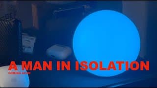 A Man in Isolation - Final Teaser