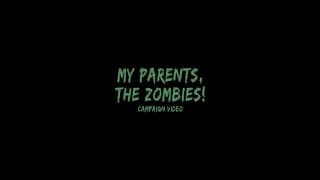 My Parents, The Zombies! Campaign Video