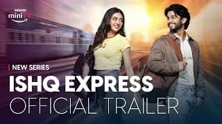 Ishq Express - Official Trailer | Watch FREE on Amazon miniTV