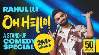 OH HELLO! - A COMEDY SPECIAL BY RAHUL DUA | 2024