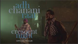 ADH CHANANI RAAT (Crescent Night) Official Trailer