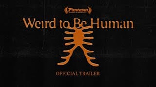 WEIRD TO BE HUMAN - OFFICIAL TRAILER
