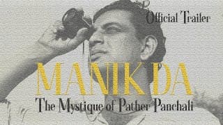 Manik da: The Mystique of Pather Panchali (Official Trailer)
