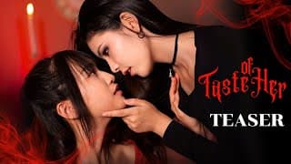 [Teaser] Taste of Her | GL mini series