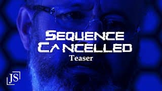 SEQUENCE CANCELLED teaser