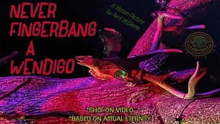 "Never Fingerbang a Wendigo" | Short SOV Horror Movie Trailer