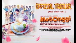 Official Trailer Film MOSONGGI - Cinta dalam Segulung Sinonggi