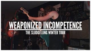 Weaponized Incompetence: The Sludgelung Winter Tour - Official Trailer