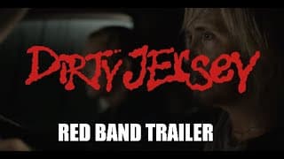 "DIRTY JERSEY" | Official Red Band Trailer HD