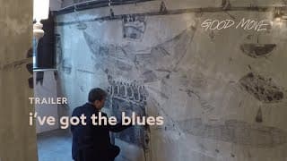 I've Got the Blues [TRAILER]