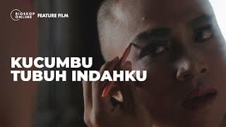KUCUMBU TUBUH INDAHKU (Official Trailer) - Tonton di Bioskoponline.com