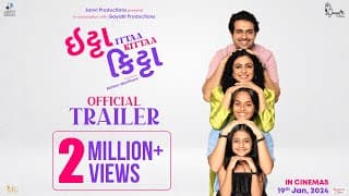 Ittaa Kittaa - Official Trailer | Gujarati Movie | Raunaq K, Manasi P,  Alpana B | 19th Jan 2024