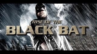 RISE OF THE BLACK BAT Trailer