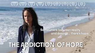 The Addiction of Hope Official Trailer 2025