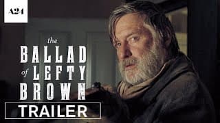 The Ballad of Lefty Brown | Official Trailer HD | A24