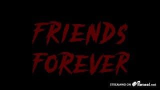 Friends Forever - Official REVEEL Trailer