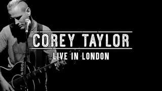 Corey Taylor - Live In London (Teaser)