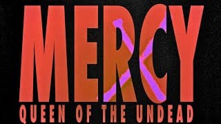 MERCY: QUEEN OF THE UNDEAD TRAILER
