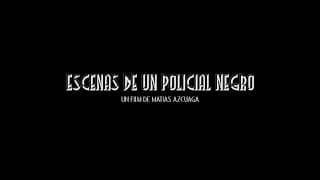 Escenas de un policial negro TRAILER