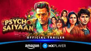 Psycho Saiyaan Official Trailer | Ravi Kishan, Tejasswi Prakash, Anud Singh Dhaka | Amazon MX Player