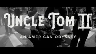 Uncle Tom II - Official Trailer - No. 2