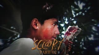 SCARY - Part 02 | Bhawana Films