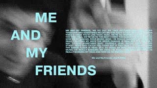 Me and My Friends