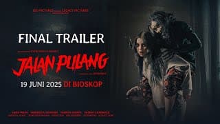 FINAL TRAILER | JALAN PULANG