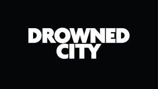Drowned City Official Trailer 2014