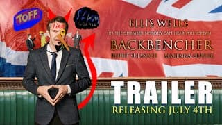 BACKBENCHER Official Trailer 2024 UK Political Mockumentary