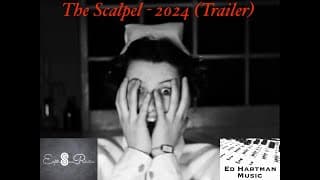 The Scalpel (Trailer)