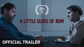 "A LITTLE GLASS OF RUM" - Official Trailer HD