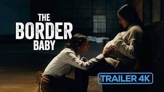 The Border Baby Official Trailer