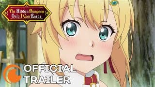 The Hidden Dungeon Only I Can Enter | OFFICIAL TRAILER