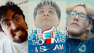 The Ballad of Trevor, Thomas, and Sam | Teaser Trailer