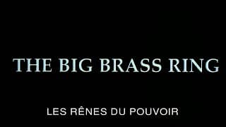 Les Rênes Du Pouvoir (The Big Brass Ring) - Bande Annonce (VOST)