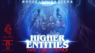 Higher Entities: The Lost Tapes (Official Trailer)