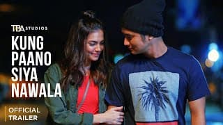 Kung Paano Siya Nawala - Trailer