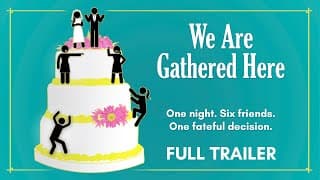 We Are Gathered Here Trailer