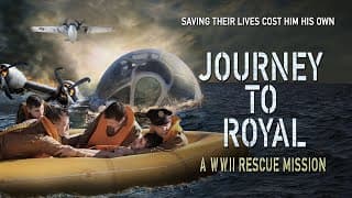 Journey to Royal: A WWII Rescue Mission - Trailer