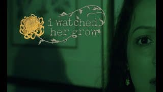 I Watched Her Grow - Seattle Indie Sci-Fi Drama (Trailer)