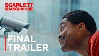 Scarlett, Shanghai & Me (Trailer)