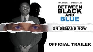 Between Black and Blue | Official Trailer | On Demand Now