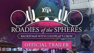 ROADIES of the SPHERES (Official Trailer) - ColdplayXtra