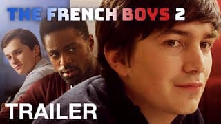 THE FRENCH BOYS 2 - Trailer - NQV Media