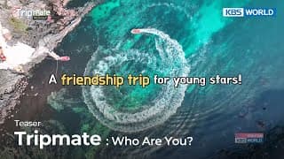 (Teaser) Tripmate : Who Are You? | KBS WORLD TV