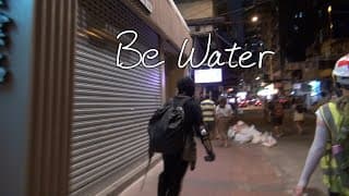 《Be Water》—記錄10.20西九龍衝突 “Be Water” records the clash in West Kowloon on 20th October, 2019.