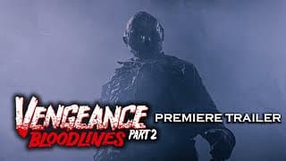 Vengeance 2 Bloodlines Premiere Trailer