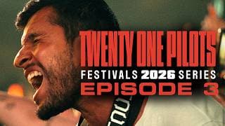 Twenty One Pilots - Festivals 2026 Series: Episode 3