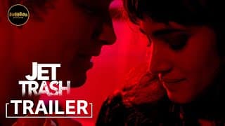 Jet Trash [OFFICIAL TRAILER]